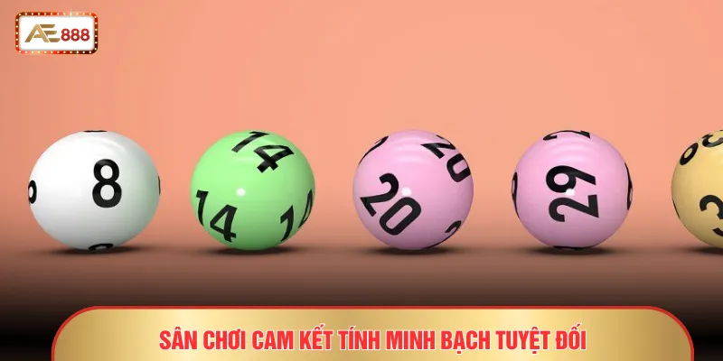 Sân chơi cam kết tính minh bạch tuyệt đối