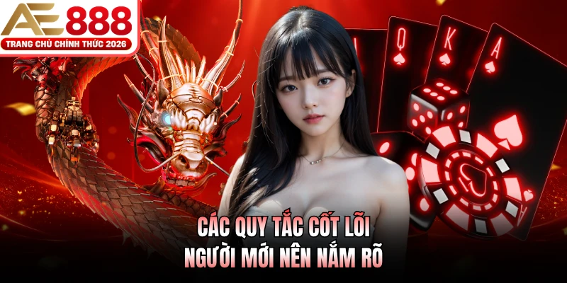 Các quy tắc cốt lõi người mới nên nắm rõ 