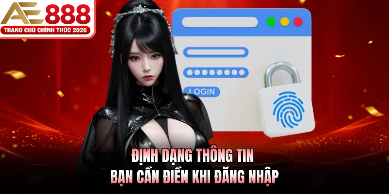 Định dạng thông tin bạn cần điền khi đăng nhập