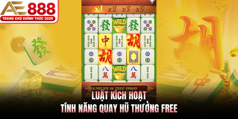 Luật kích hoạt tính năng quay hũ thưởng free