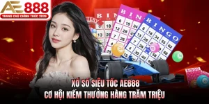xo so sieu toc ae888 co hoi kiem thuong hang tram trieu